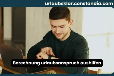 Berechnung Urlaubsanspruch Aushilfen mit Aushilfe am Laptop und Arbeitszeiterfassung
